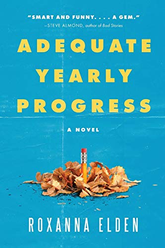 Adequate Yearly Progress: A Novel