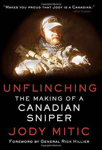 Unflinching: The Making of a Canadian Sniper