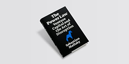 The Power Law: Venture Capital and the Art of Disruption