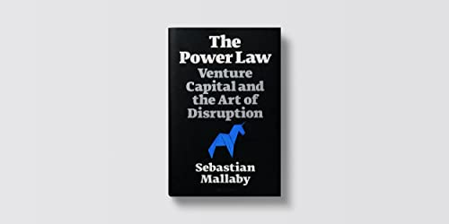 The Power Law: Venture Capital and the Art of Disruption