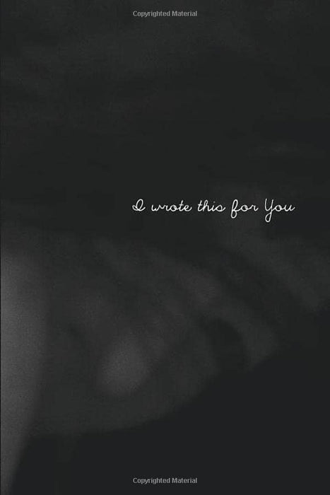 I Wrote This For You