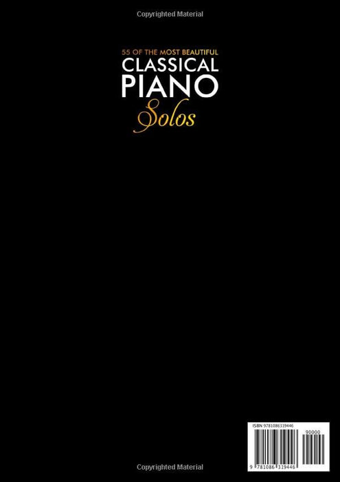 55 Of The Most Beautiful Classical Piano Solos: Bach, Beethoven, Chopin, Debussy, Handel, Mozart, Satie, Schubert, Tchaikovsky and more