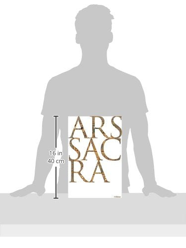 Ars Sacra: Christian Art and Architecture from the Early Beginnings to the Present Day