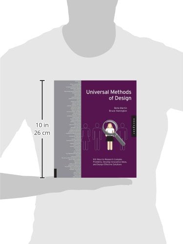 Universal Methods of Design: 100 Ways to Research Complex Problems, Develop Innovative Ideas, and Design Effective Solutions