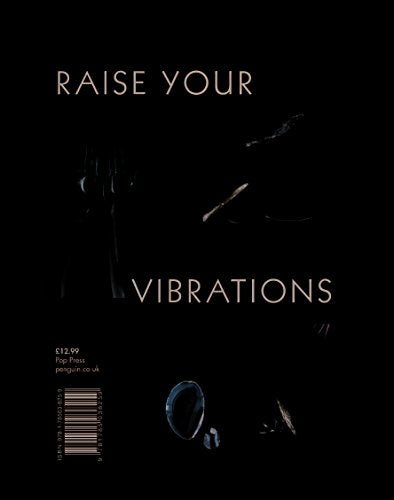 The Power of Crystal Healing: Change Your Energy and Live a High-vibe Life