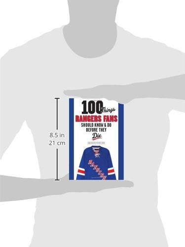 100 Things Rangers Fans Should Know & Do Before They Die (100 Things...Fans Should Know)