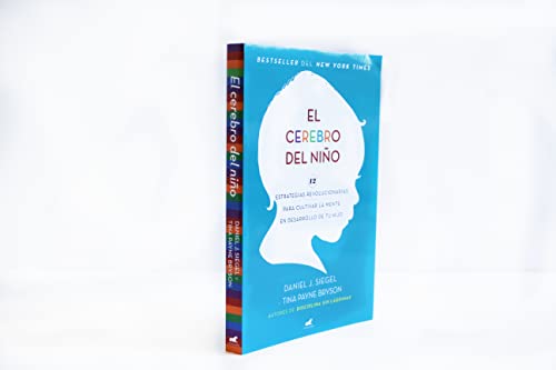 El cerebro del niño / The Whole-Brain Child (Spanish Edition)