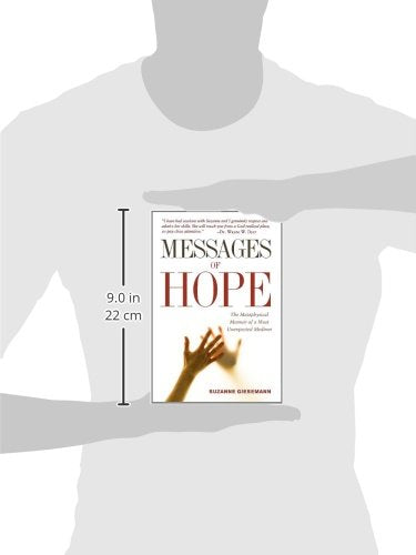Messages of Hope: The Metaphysical Memoir of a Most Unexpected Medium