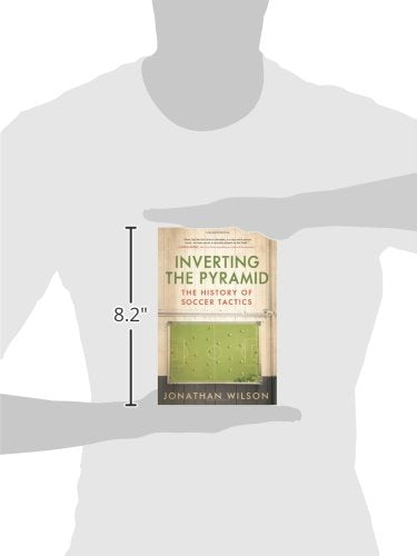 Inverting The Pyramid: The History of Soccer Tactics