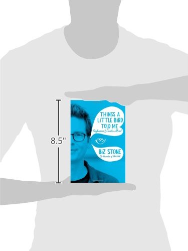 Things a Little Bird Told Me: Confessions of the Creative Mind