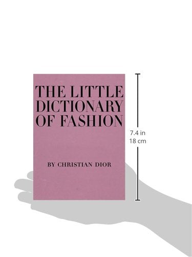 The Little Dictionary of Fashion: A Guide to Dress Sense for Every Woman
