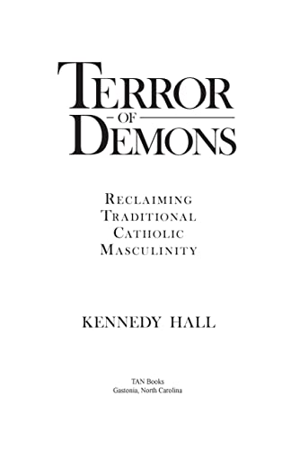 Terror of Demons: Reclaiming Traditional Catholic Masculinity
