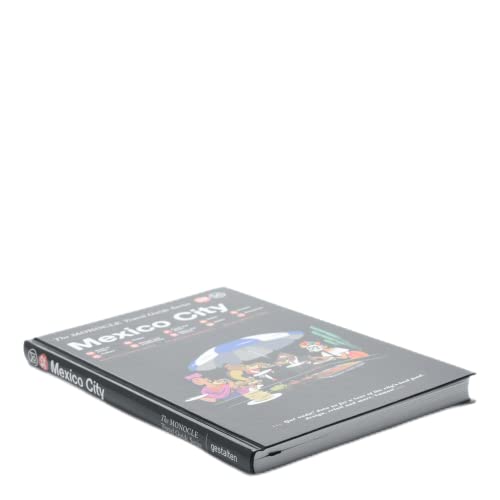 The Monocle Travel Guide to Mexico City: The Monocle Travel Guide Series