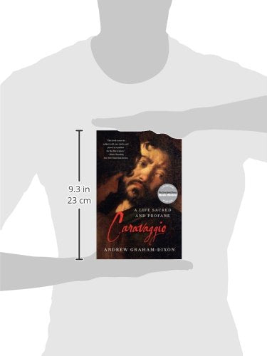 Caravaggio: A Life Sacred and Profane
