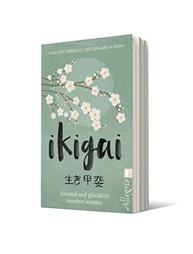 Ikigai: Gesund und glücklich hundert werden