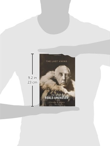 The Last Viking: The Life of Roald Amundsen (A Merloyd Lawrence Book)