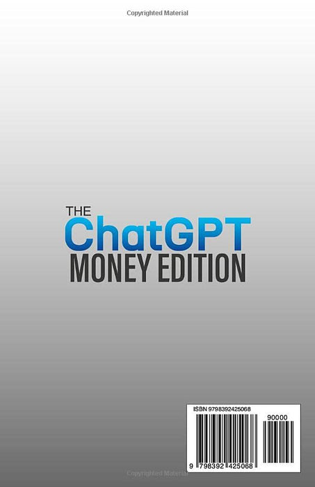 The ChatGPT Money Edition: How ChatGPT Can Help You Make Money Online