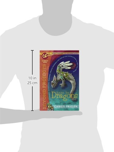 Here Be Dragons: The CF Sculpture Series Book (Volume 1) (Beyond Projects, 1)