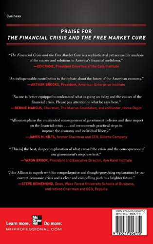 The Financial Crisis and the Free Market Cure: Why Pure Capitalism is the World Economy's Only Hope