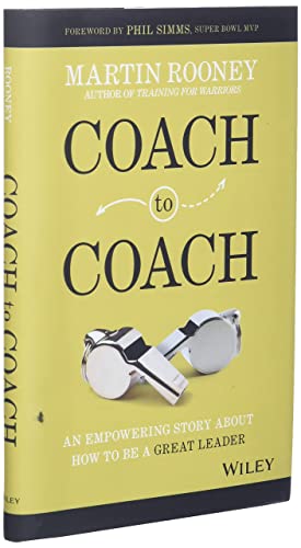 Coach to Coach: An Empowering Story About How to Be a Great Leader