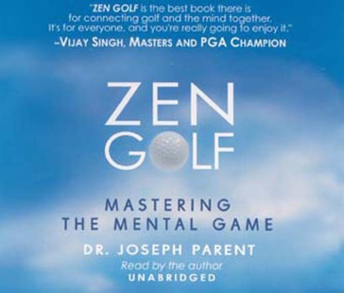 Zen Golf: Mastering the Mental Game - Audiobook [UNABRIDGED]