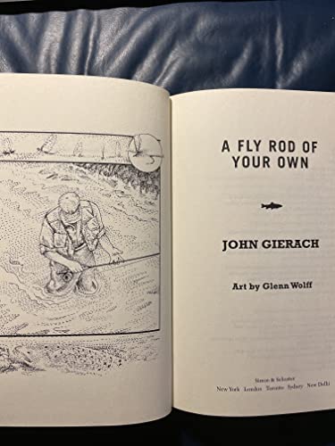 A Fly Rod of Your Own (John Gierach's Fly-fishing Library)