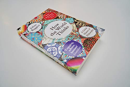 How the World Thinks: A Global History of Philosophy