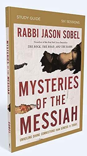 Mysteries of the Messiah Study Guide: Unveiling Divine Connections from Genesis to Today