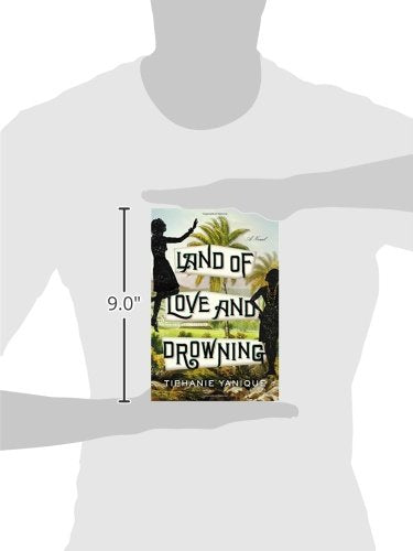 Land of Love and Drowning: A Novel