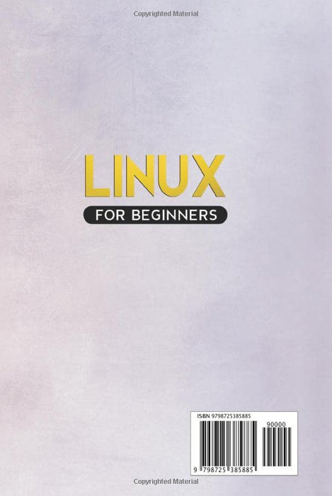 Linux for Beginners: A Practical and Comprehensive Guide to Learn Linux Operating System and Master Linux Command Line. Contains Self-Evaluation Tests to Verify Your Learning Level