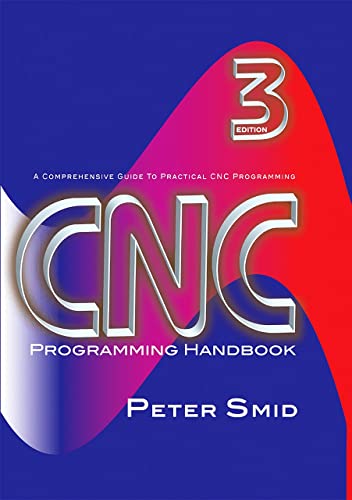 CNC Programming Handbook, Third Edition (Volume 1)