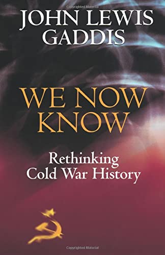 We Now Know: Rethinking Cold War History