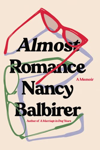 Almost Romance: A Memoir