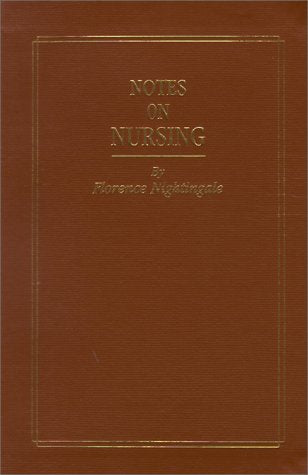 Notes on Nursing: What It Is and What It Is Not