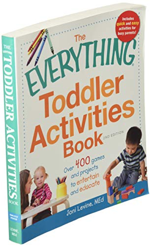 The Everything Toddler Activities Book: Over 400 games and projects to entertain and educate