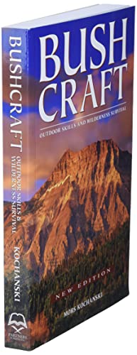Bushcraft: Outdoor Skills and Wilderness Survival