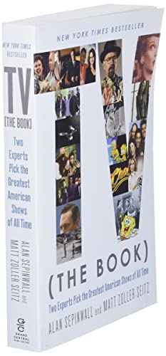 TV (The Book): Two Experts Pick the Greatest American Shows of All Time