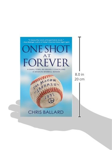 One Shot at Forever: A Small Town, an Unlikely Coach, and a Magical Baseball Season