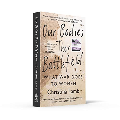 Our Bodies, Their Battlefield: What War Does to Women