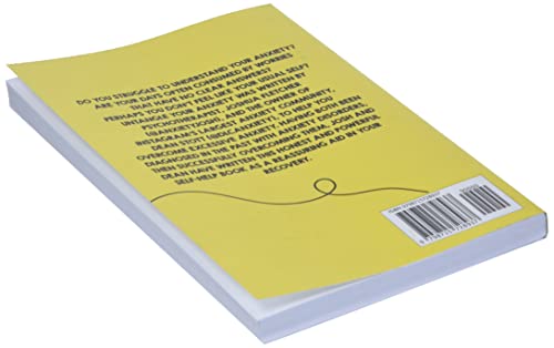 Untangle Your Anxiety: A Guide To Overcoming An Anxiety Disorder By Two People Who Have Been Through It