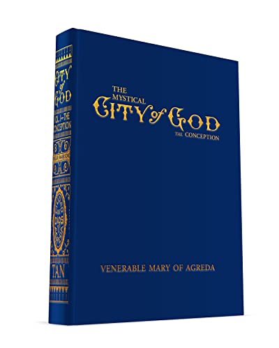 Mystical City of God: Volume I-IV