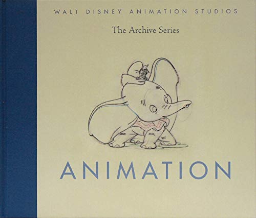 Animation (Walt Disney Animation Studios: The Archive Series)