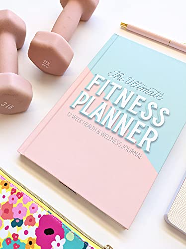 The Fitness Planner: A 12 Week Health and Fitness Journal to Track Meals, Workouts and Weight Loss for Women - Exercise and Food Journal