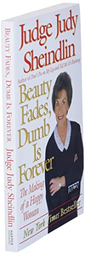 Beauty Fades, Dumb Is Forever: The Making of a Happy Woman