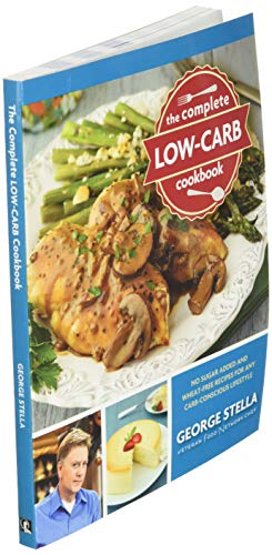 The Complete Low-Carb Cookbook: No Sugar Added and Wheat-Free Recipes for Any Carb-Conscious Lifestyle