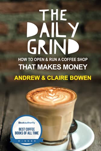The Daily Grind: How to open & run a coffee shop that makes money