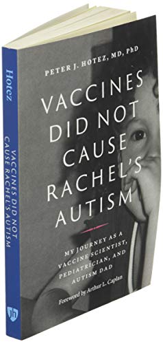 Vaccines Did Not Cause Rachel's Autism: My Journey as a Vaccine Scientist, Pediatrician, and Autism Dad