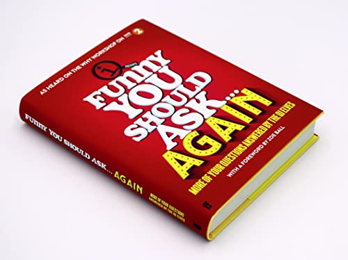 Funny You Should Ask...Again