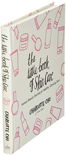 The Little Book of Skin Care: Korean Beauty Secrets for Healthy, Glowing Skin