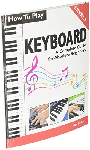 How To Play Keyboard: A Complete Guide for Absolute Beginners
